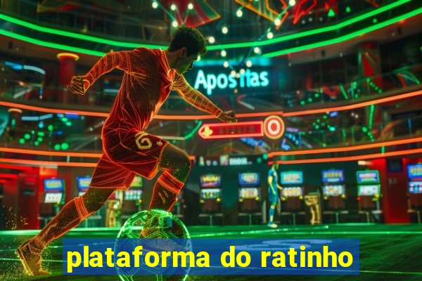 plataforma do ratinho